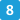 8 2