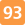 93